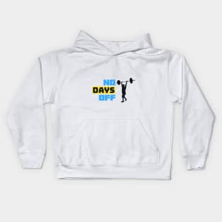 No Days Off Gym Kids Hoodie